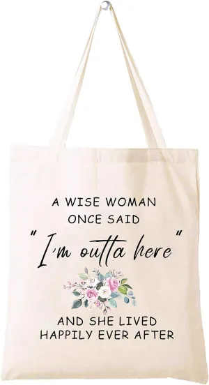 Funny Retirement Appreciation Gift for Women Best Friend Wife Mom Grandma Coworker Boss Nurse Teachers Retirees Colleagues Bff Bestie,A Wise Woman Once Said I'm Outta Here,Tote Bag Gift