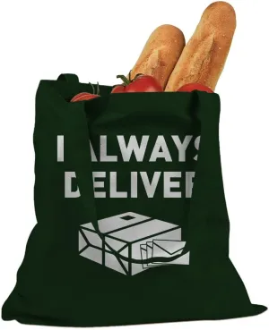 I Always Deliver Cotton Canvas Tote Bag