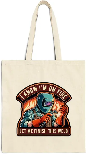 I Know I'm on Fire Let Me Finish This Weld Cotton Tote Bag Women Men Casual Tote Bag Cloth Canvas Shopping Bags with Handles Cute Bags Everyday Use 15" x 16" Aesthetic Gift ID44997