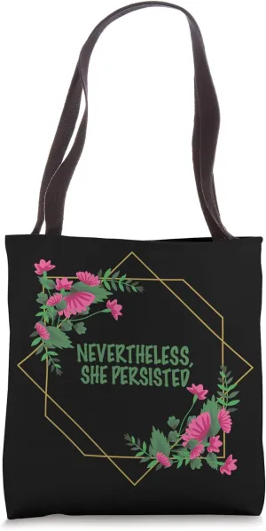 Nevertheless, She Persisted Women's Rights Feminist Tote Bag