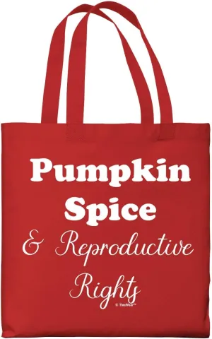 Pumpkin Spice & Reproductive Rights Canvas Tote Bag