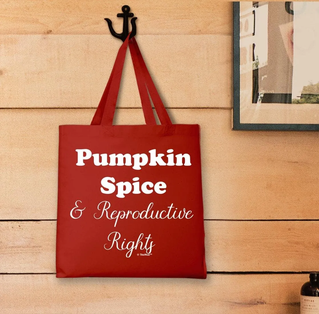 Pumpkin Spice & Reproductive Rights Canvas Tote Bag