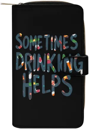 Sometimes Drinking Helps Leather Wallet Card Holder Wallets Clutch for Men Women Large with Money Clip