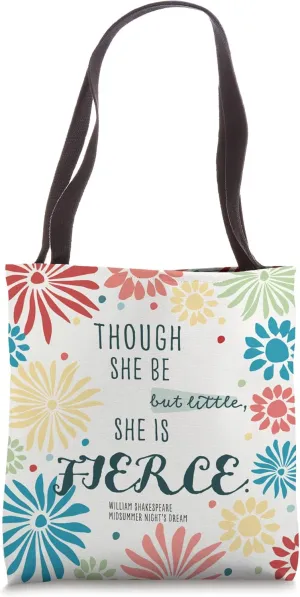 Though she be but little she is fierce Shakespeare Quote Tote Bag