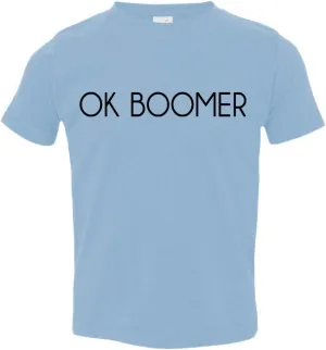 Toddler OK Boomer Stop Global Warming Swarbrick Climate OkBoomer Tee